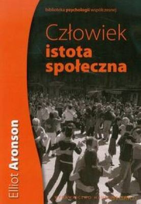 Człowiek Jako Istota Społeczna - Elliot Aronson [KSIĄŻKA]