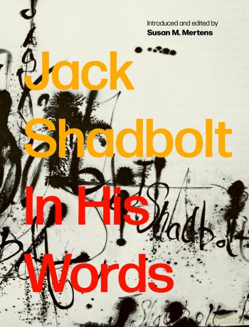 Jack Shadbolt: In His Words - Susan M. Mertens [KSIĄŻKA]