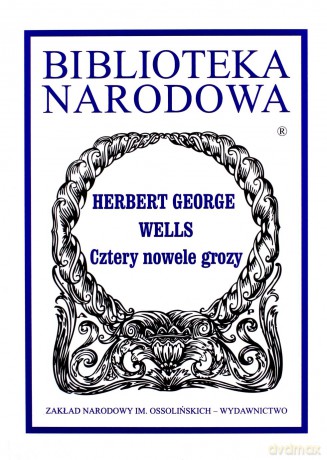 Cztery Nowele Grozy Tw - Herbert George Wells [KSIĄŻKA]