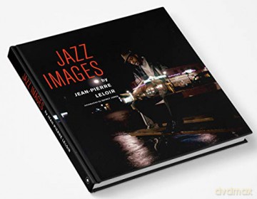 Jazz Images By Jean-Pierre Leloir - Jordi Soley [KSIĄŻKA]