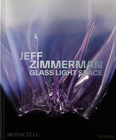 Jeff Zimmerman: Glass Light Space - Jeff Zimmerman [KSIĄŻKA]
