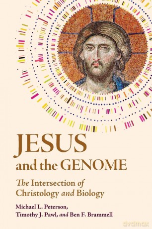 Jesus and the Genome: The Intersection of Christology and Biology - Michael L Peterson [KSIĄŻKA]