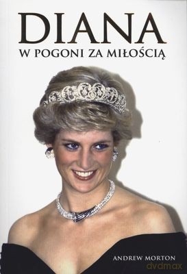 Diana W Pogoni Za Miłością - Andrew Morton [KSIĄŻKA]