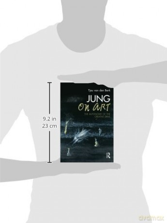Jung on Art: The Autonomy of the Creative Drive - Tjeu van den Berk [KSIĄŻKA]