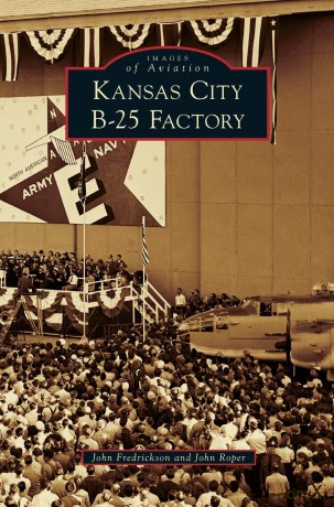 Kansas City B-25 Factory - John Fredrickson [KSIĄŻKA]
