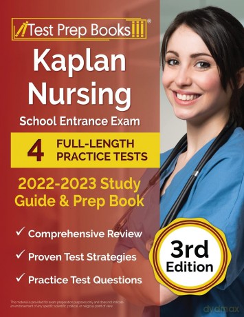 Kaplan Nursing School Entrance Exam 2022-2023 Study Guide: 4 Full-Length Practice Tests and Prep Book (3rd Edition) - Joshua Rueda [KSIĄŻKA]