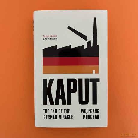 Kaput: The End of the German Miracle - Wolfgang Münchau [KSIĄŻKA]