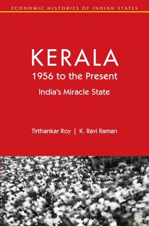 Kerala, 1956 to the Present: India's Miracle State (Economic Histories of Indian States) - K. Ravi Raman Tirthankar Roy [KSIĄŻKA]