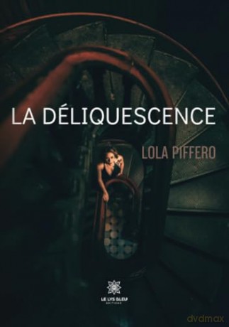 La déliquescence - Lola Piffero [KSIĄŻKA]