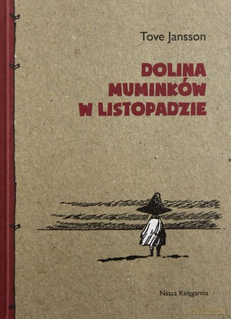 Dolina Muminków W Listopadzie Tw - Tove Jansson [KSIĄŻKA]