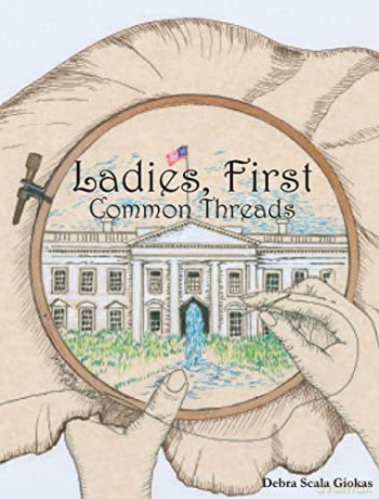 Ladies, First: Common Threads - Debra Scala Giokas [KSIĄŻKA]