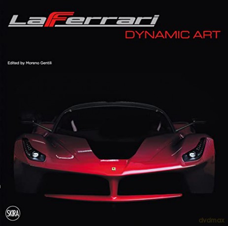 LaFerrari: Dynamic Art - Moreno Gentili [KSIĄŻKA]