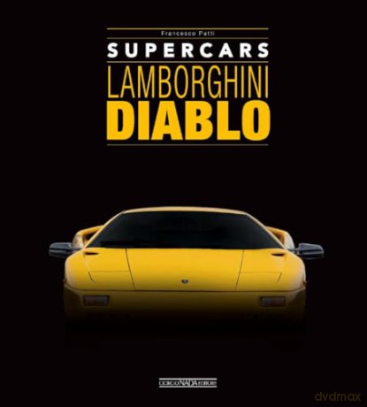 Lamborghini Diablo (Supercars) - Francesco Patti [KSIĄŻKA]