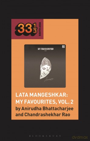 Lata Mangeshkar: My Favourites, Vol. 2 (33 1/3 South Asia) - Chandrashekhar Rao [KSIĄŻKA]