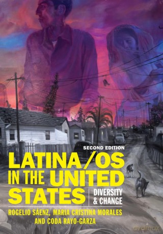 Latina/os in the United States: Diversity and Change - Rogelio Sáenz [KSIĄŻKA]