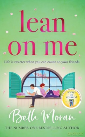 Lean On Me: An unforgettable, emotional read from NUMBER ONE BESTSELLER Beth Moran - Beth Moran [KSIĄŻKA]