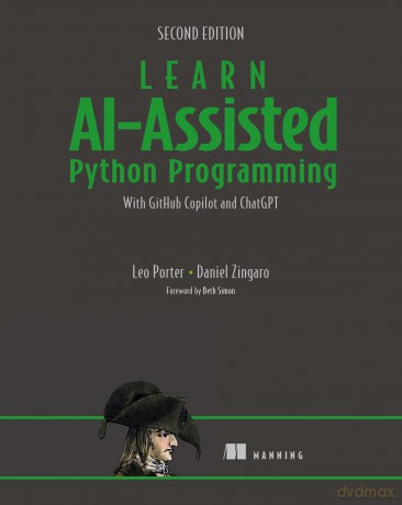 Learn AI-Assisted Python Programming, Second Edition: With Github Copilot and ChatGPT - Leo Porter [KSIĄŻKA]