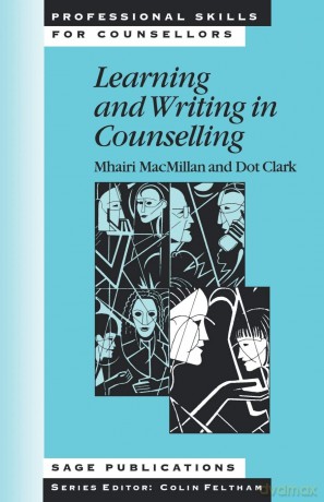 Learning and Writing in Counselling (Professional Skills for Counsellors Series) - Dot Clark [KSIĄŻKA]