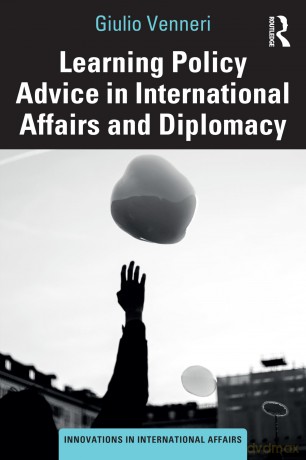 Learning Policy Advice in International Affairs and Diplomacy (Innovations in International Affairs) - Giulio Venneri [KSIĄŻKA]