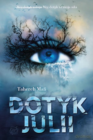 Dotyk Julii - Mafi Tahereh [KSIĄŻKA]