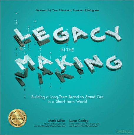 Legacy in the Making: Building a Long-Term Brand to Stand Out in a Short-Term World (BUSINESS BOOKS) - Mark Miller [KSIĄŻKA]