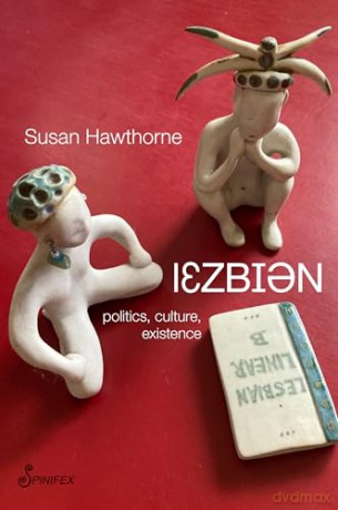 Lesbian: Politics, Culture, Existence - Susan Hawthorne [KSIĄŻKA]