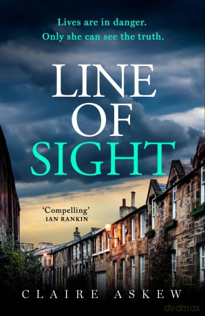 Line of Sight: A tense and twisty crime thriller that you won't be able to put down, from the prizewinning DI Birch series - Claire Askew [KSIĄŻKA]