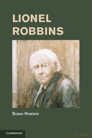 Lionel Robbins (Historical Perspectives on Modern Economics) - Susan Howson [KSIĄŻKA]
