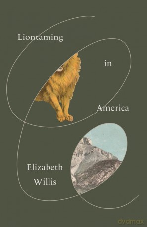 Liontaming in America - Elizabeth Willis [KSIĄŻKA]