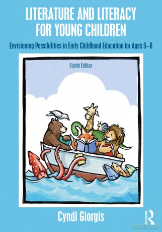 Literature and Literacy for Young Children: Envisioning Possibilities in Early Childhood Education for Ages 0 - 8 - Cyndi Giorgis [KSIĄŻKA]