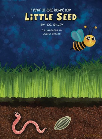 Little Seed: A Plant Life Cycle Rhyming Book - T S Riley [KSIĄŻKA]
