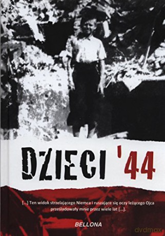 Dzieci 44 Wspomnienia Dzieci Powstańczej Warszawy - Jerzy Mirecki [KSIĄŻKA]
