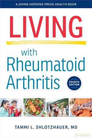 Living with Rheumatoid Arthritis (A Johns Hopkins Press Health Book) - Tammi L. Shlotzhauer [KSIĄŻKA]
