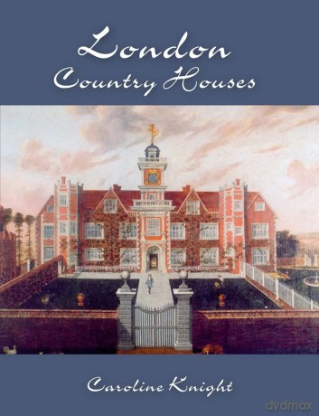 London Country Houses - Caroline Knight [KSIĄŻKA]