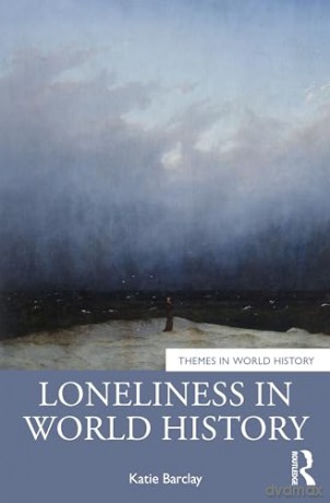 Loneliness in World History (Themes in World History) - Katie Barclay [KSIĄŻKA]