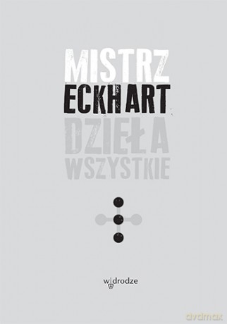 Dzieła Wszystkie Tom 3 Tw - Mistrz Eckhart [KSIĄŻKA]