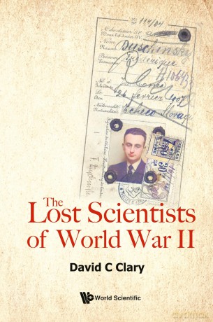 Lost Scientists Of World War Ii, The - David C Clary [KSIĄŻKA]
