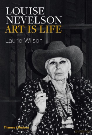 Louise Nevelson: Art is Life - Laurie Wilson [KSIĄŻKA]