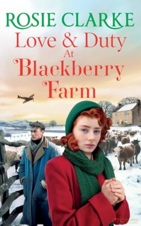 Love and Duty at Blackberry Farm: An emotional, historical saga from bestseller Rosie Clarke (Blackberry Farm, 3) - Rosie Clarke [KSIĄŻKA]