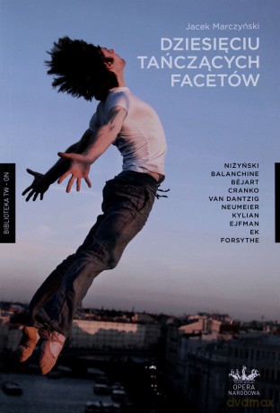 Dziesięciu Tańczących Facetów - Jacek Marczyński [KSIĄŻKA]