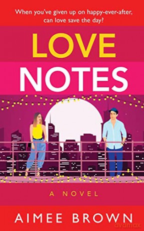 Love Notes: A hilarious romantic comedy from Aimee Brown - Aimee Brown [KSIĄŻKA]