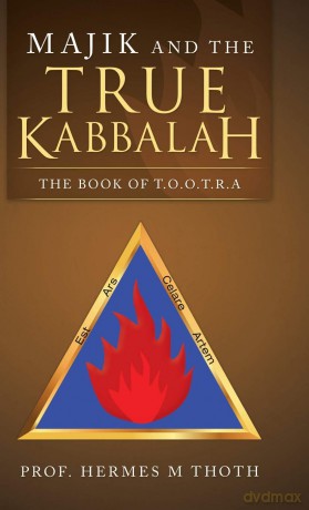 Majik and the True Kabbalah: The Book of T.O.O.T.R.A - Prof Hermes M Thoth [KSIĄŻKA]