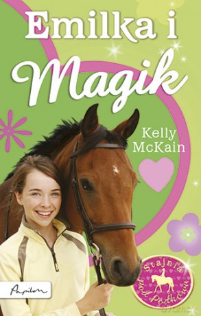 Emilka I Magik Stajnia Pod Podkową - Mckain Kelly [KSIĄŻKA]