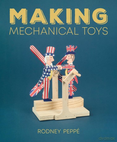 Making Mechanical Toys - Rodney Peppe [KSIĄŻKA]