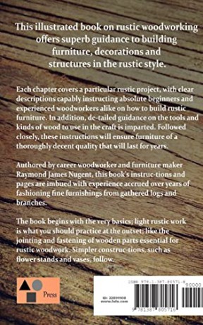 Making Rustic Furniture: How to make chairs, tables, bedroom furniture, garden furniture, gates, fences and more in the rustic style (Hardcover) - Raymond James Nugent [KSIĄŻKA]