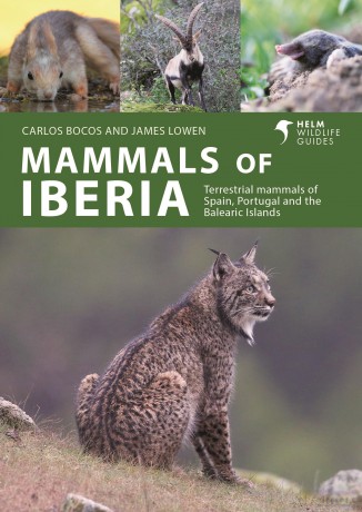 Mammals of Iberia: Terrestrial mammals of Spain, Portugal and the Balearic Islands (Helm Wildlife Guides) - James Lowen [KSIĄŻKA]