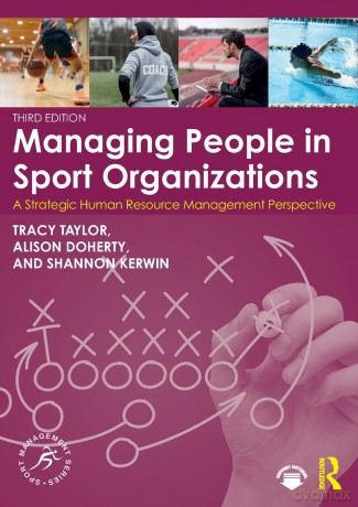 Managing People in Sport Organizations: A Strategic Human Resource Management Perspective (Sport Management Series) - Tracy Taylor [KSIĄŻKA]