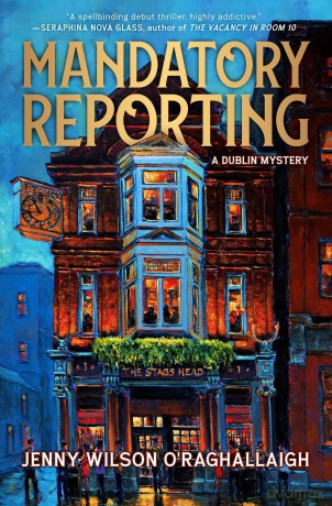 Mandatory Reporting: A Dublin Mystery - Jenny Wilson O'Raghallaigh [KSIĄŻKA]
