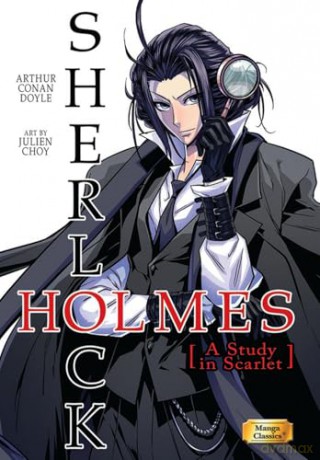 Manga Classics Sherlock Holmes Vol. 1 A Study in Scarlet (MANGA CLASSICS SHERLOCK HOLMES GN) - Sir Arthur Conan Doyle [KOMIKS]