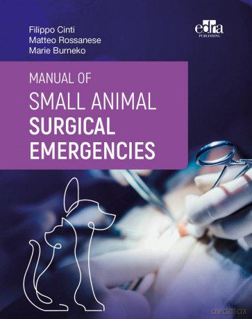 Manual of Small Animal Surgical Emergencies - Filippo Cinti [KSIĄŻKA]